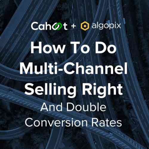 Webinar – How To Do Multi-Channel Selling Right